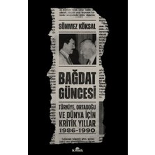 Die Grup Bağdat Güncesi: Tarihsel Olaylar ve Anılar