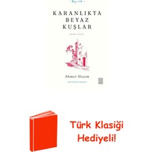Ketebe Karanlıkta Beyaz Kuşlar - Bütün Şiirleri + Türk Klasiği Hediye