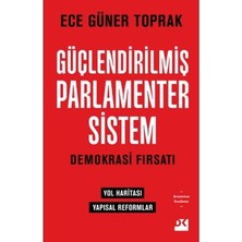 Die Grup Güçlendirilmiş Parlamenter Sistem Üzerine Kapsamlı Bir Inceleme