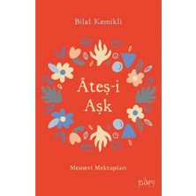 Die Grup Ateş ve Aşk: Mesnevi Mektuplarının Derinliği