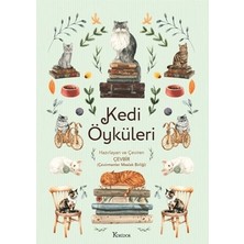 Die Grup Kedi Öyküleri: 208 Sayfalık Sıcak Hikayeler