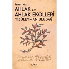 Die Grup Islam Ahlakı ve Farklı Ahlak Ekollerinin Incelenmesi
