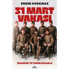 Die Grup 31 Mart Vakası: Belgelerle Tarihi Olayların Incelemesi