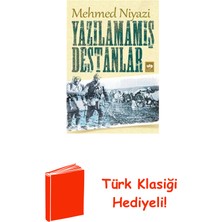 Ötüken Neşriyat Yazılamamış Destanlar + Türk Klasiği Hediye