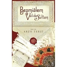 Die Grup Timaş Tarih Timaş Bezmialem Valide Sultan - Arzu Terzi Tarih Araştırması 352 Sayfa Türkçe