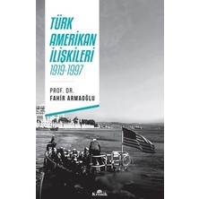 Die Grup Türk-Amerikan Ilişkilerinin Tarihsel Gelişimi