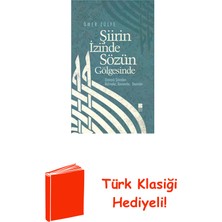 Şiirin Izinde Sözün Gölgesinde + Türk Klasiği Hediye