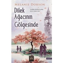 Die Grup Melanie'nin Dilek Ağacının Gölgesinde Geçen Hikayesi - 300 Sayfa