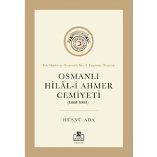 Die Grup Hilal-I Ahmer Cemiyeti'nin Tarihsel Süreci ve Etkileri