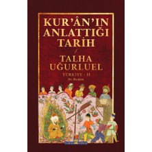 Die Grup Türkiye Tarihinde Kur'ân'ın Anlattığı Önemli Olaylar