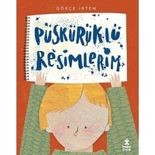 Die Grup Püskürüklü Resimlerim - Gökçe