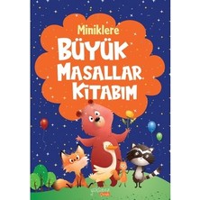 Die Grup Miniklere Büyük Masallar - Eğlenceli Okuma Kitabı