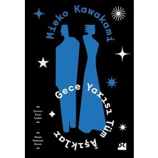 Die Grup Gece Yarısı Tüm Aşıklar - Mieko'nun Eseri