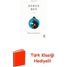 Ketebe Efruz Bey + Türk Klasiği Hediye
