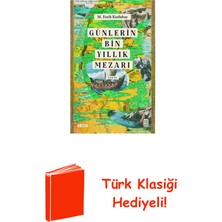 Ketebe Günlerin Bin Yıllık Mezarı + Türk Klasiği Hediye