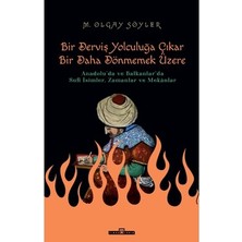 Die Grup Derviş Bir Yolculuğa Çıkar - Manevi Serüven Üzerine