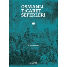 Die Grup Osmanlı Ticaret Seferlerinin Tarihsel Önemi