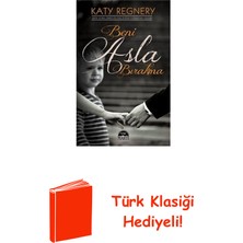 Martı Yayınları Beni Asla Bırakma + Türk Klasiği Hediye