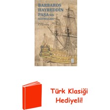 Ketebe Barbaros Hayreddin Paşa'nın Hatıraları + Türk Klasiği Hediye