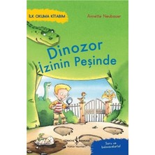 Die Grup Dinozor Izinin Peşinde / Ilk Okuma Kitabım - Annette