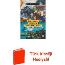 Ketebe Üsküdarlı Falanca ve Feşmekanları + Türk Klasiği Hediye