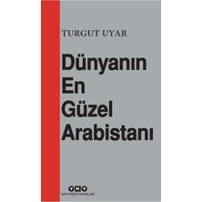 Die Grup Dünyanın En Güzel Arabistanı - Edebiyat Romanı, Sıradışı Bir Deneyim