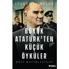 Die Grup Atatürk’ten Küçük Öyküler: Hatıralar ve Anılar