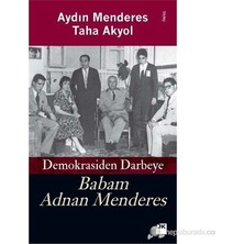Die Grup Adnan Menderes'in Hayatı ve Politikası Üzerine Bir Inceleme