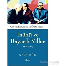 Die Grup Inönü ve Bayarlı Yılların Tarihsel Boyutu