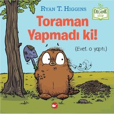 Die Grup Toraman Yapmadı Ki! - Ciltli Organik Çocuk Kitabı