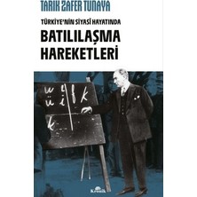 Die Grup Türkiye'nin Siyasi Hayatında Batılılaşma Hareketleri Üzerine