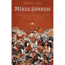 Die Grup Timur Dönemi: Mirza Şahruh ve Uluğ Bey Hakkında Bilgiler