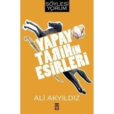 Die Grup Yapay Tarihin Esirleri: Tarih ve Gerçeklik