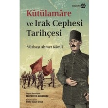 Die Grup Kutülamere ve Irak Cephesi'nin Tarihsel Süreci