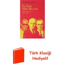 Ketebe Üç Isim Dört Mevsim: Ahmet Hamdi Tanpınar - Meh... + Türk Klasiği Hediye