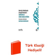 Derviş Edebiyatı Araştırmaları: Sorgunlu Sıdkı ... + Türk Klasiği Hediye