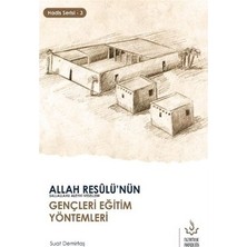 Die Grup Eğitim Yöntemleri ve Allah Resulü’nün Gençlere Yaklaşımı