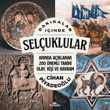 Die Grup Selçukluların Tarihsel Süreçleri Üzerine Detaylı Inceleme