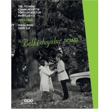 Die Grup Cumhuriyet’in 100. Yılında Popüler Kültür Haritası: 1950-1980 Dönemi
