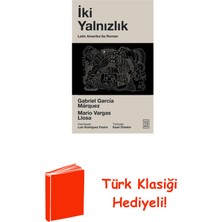 Ketebe Iki Yalnızlık: Latin Amerika'da Roman + Türk Klasiği Hediye