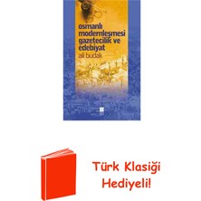 Osmanlı Modernleşmesi Gazetecilik ve Edebiyat + Türk Klasiği Hediye