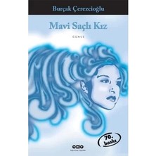 Die Grup Mavi Saçlı Kız: Farklı Bir Perspektiften Hayata Bakış