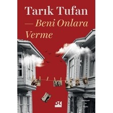 Die Grup Tarık'ın Beni Onlara Verme - Duygusal Bir Yolculuk