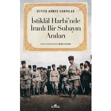 Die Grup Istiklal Harbi'nde Iranlı Subayın Anıları ve Deneyimleri