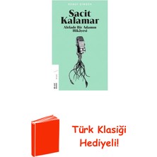Ketebe Sacit Kalamar-Alelade Bir Adamın Hikayesi + Türk Klasiği Hediye
