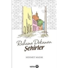 Die Grup Ruhuma Dokunan Şehirlerin Tarihsel Anlatımları