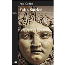 Die Grup Gerçekler ve Yalanlar: Yalan Sureleri Üzerine Bir Roman