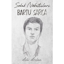 Die Grup Bartu Sarca - Aslı'nın Sokak Nöbetçileri Hikayesi