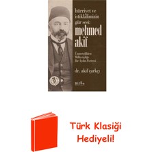 Hürriyet ve Istiklalimizin Gür Sesi Mehmed Akif... + Türk Klasiği Hediye