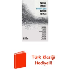 Okuma Üstüne Ayrıksı Metinler + Türk Klasiği Hediye